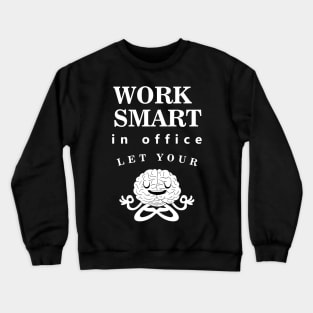 Work Smart Crewneck Sweatshirt